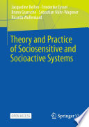 Theory and Practice of Sociosensitive and Socioactive Systems /