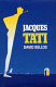 Jacques Tati : his life and art /