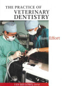 The practice of veterinary dentistry : a team effort /