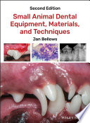 Small animal dental equipment, materials, and techniques /