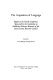 The acquisition of language : report of the fourth conference sponsored by the Committee on Intellective Processes Research of the Social Science Research Council /