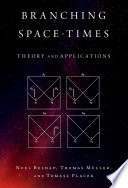 Branching space-times : theory and applications /