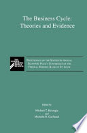 The Business Cycle: Theories and Evidence : Proceedings of the Sixteenth Annual Economic Policy Conference of the Federal Reserve Bank of St. Louis /