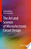 The Art and Science of Microelectronic Circuit Design  /