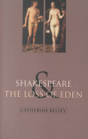 Shakespeare and the loss of Eden : the construction of family values in early modern culture /