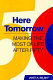 Here tomorrow : making the most of life after fifty /