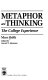 Metaphor and thinking : the college experience /