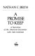 A promise to keep : a narrative of the American encounter with anti-Semitism /