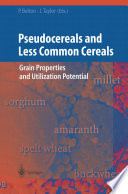Pseudocereals and Less Common Cereals : Grain Properties and Utilization Potential /