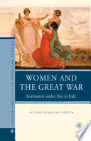 Women and the Great War : Femininity under Fire in Italy /