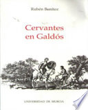 Cervantes en Galdós /
