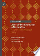 Crime and Compensation in North Africa : A Social Anthropology Essay /