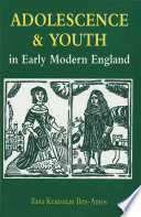 Adolescence and youth in early modern England /