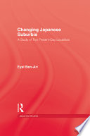 Changing Japanese suburbia : a study of two present-day localities /