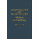 Organ donation and transplantation : body organs as an exchangeable socio-cultural resource /