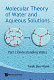 Molecular theory of water and aqueous solutions /