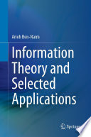 Information Theory and Selected Applications /