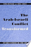 The Arab-Israeli conflict transformed : fifty years of interstate and ethnic crises /