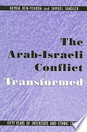 The Arab-Israeli conflict transformed : fifty years of interstate and ethnic crises /