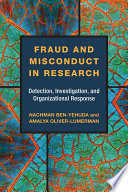 Fraud and misconduct in research : detection, investigation, and organizational response /
