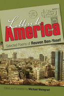 Letters to America : selected poems of Reuven Ben-Yosef /