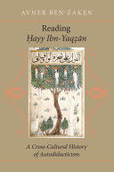 Reading Hayy Ibn-Yaqzan : a cross-cultural history of autodidacticism /