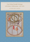 Cross-cultural scientific exchanges in the eastern Mediterranean, 1560-1660 /