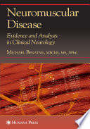 Neuromuscular disease : evidence and analysis in clinical neurology /