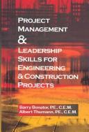 Project management and leadership skills for engineering and construction projects /