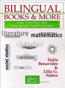 Bilingual books and more : cross curriculum ideas using Spanish/English literature /