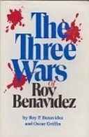 The three wars of Roy Benavidez /