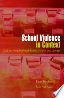 School violence in context : culture, neighborhood, family, school, and gender /