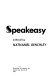Speakeasy : a novel /