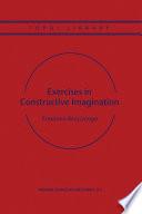 Exercises in constructive imagination /