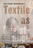 Textile as resistance = Textiel in verzet /