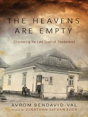 The heavens are empty : discovering the lost town of Trochenbrod /