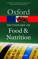 A dictionary of food and nutrition /