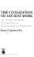 The civilization of ancient Rome : an archaeological perspective, beginnings to Augustus /
