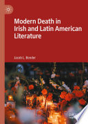 Modern Death in Irish and Latin American Literature /