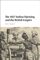 The 1857 Indian Uprising and the British Empire /