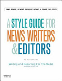 A style guide for news writers and editors : to accompany writing and reporting for the media /