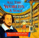 All the world's a stage : a pop-up biography of William Shakespeare /