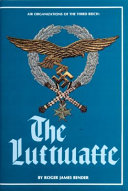 Air organizations of the Third Reich : the Luftwaffe /