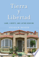 Tierra y libertad : land, liberty, and Latino housing /