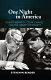 One night in America : Robert Kennedy, César Chávez, and the dream of dignity /