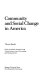 Community and social change in America /