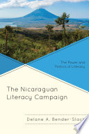 The Nicaraguan literacy campaign : the power and politics of literacy /