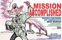 Mission accomplished : wicked cartoons by America's most wanted political cartoonist /