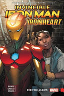 Invincible Iron Man : Ironheart /