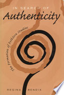 In search of authenticity : the formation of folklore studies /